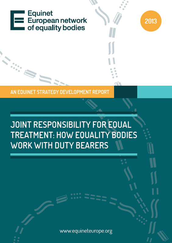 Joint Responsibility for Equal Treatment: How Equality Bodies work with Duty Bearers (2013)